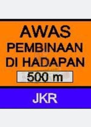 AWAS PEMBINAAN DI HADAPAN